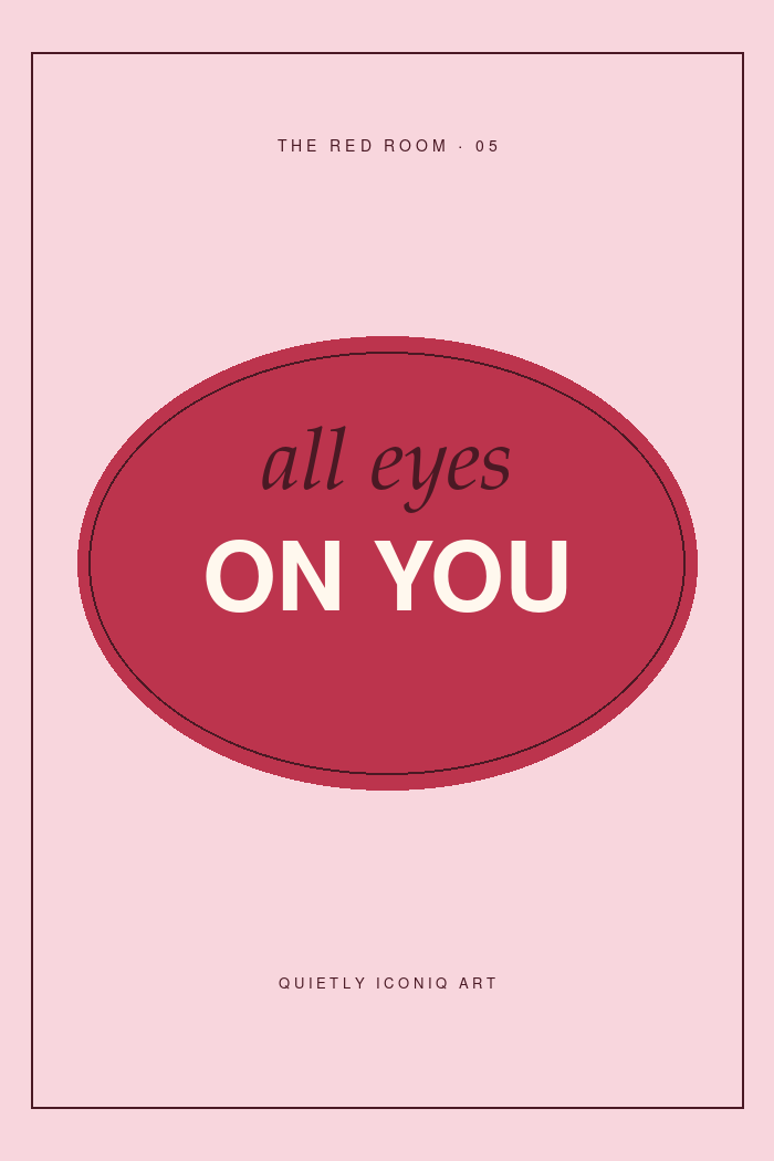 Blush and cherry red graphic poster reading all eyes on you