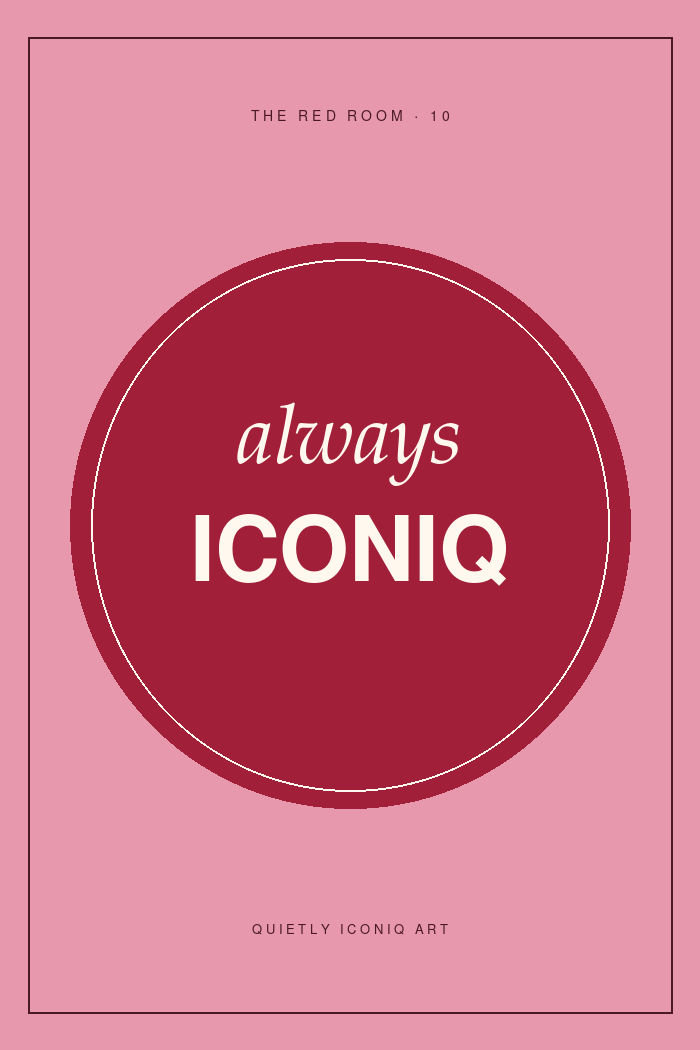 Pink and cherry red graphic typography poster reading always Iconiq