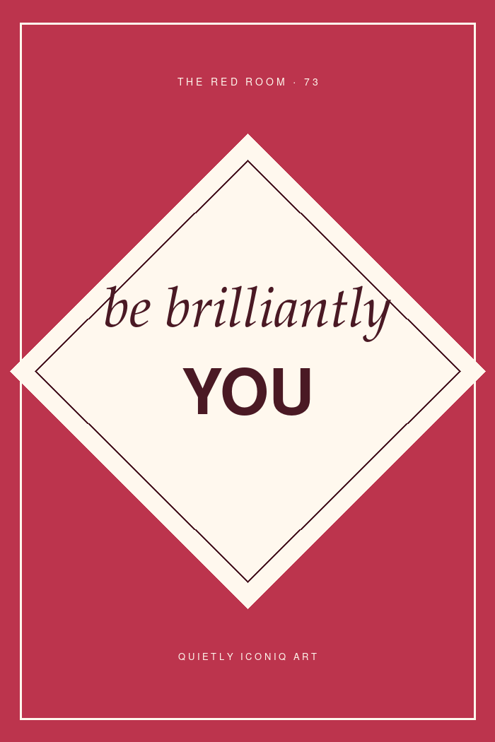 Graphic Red Room typography poster reading be brilliantly you