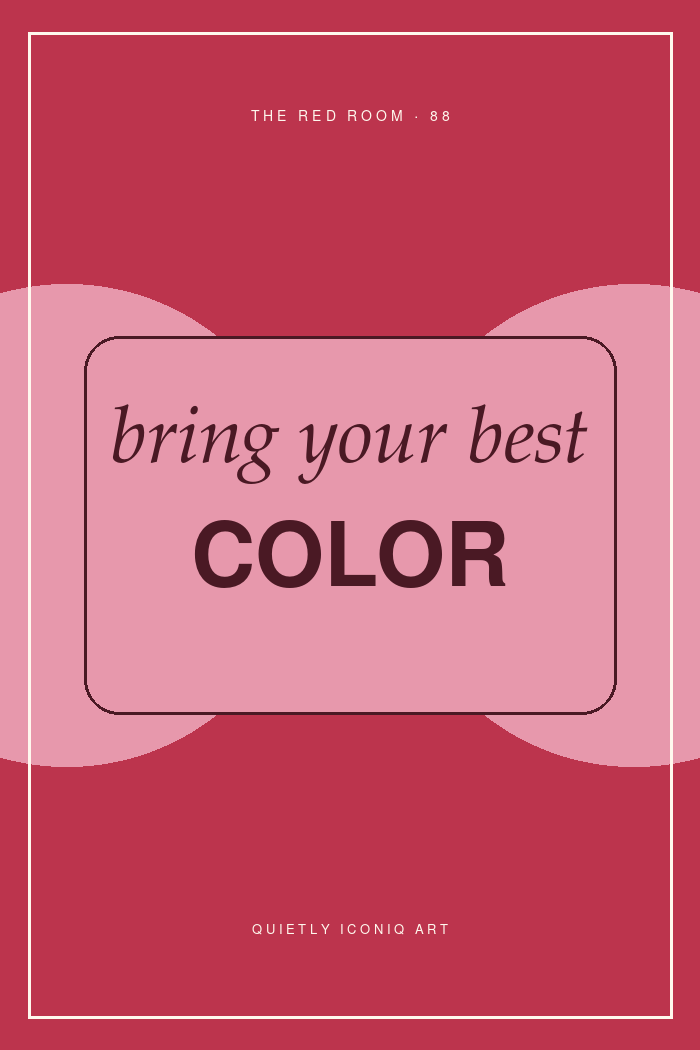 Graphic Red Room typography poster reading bring your best color