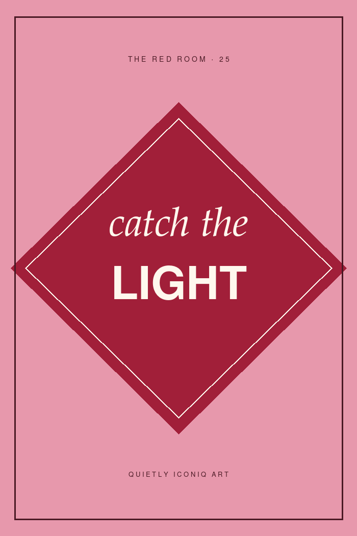 Pink and red graphic typography poster reading catch the light