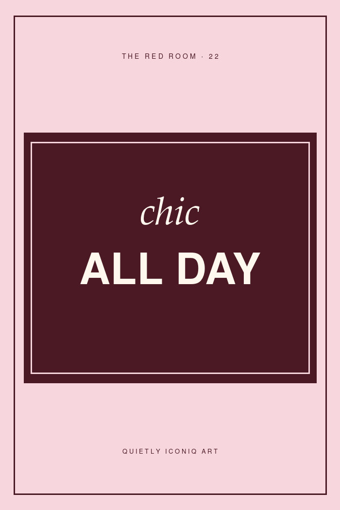 Blush and burgundy graphic typography poster reading chic all day