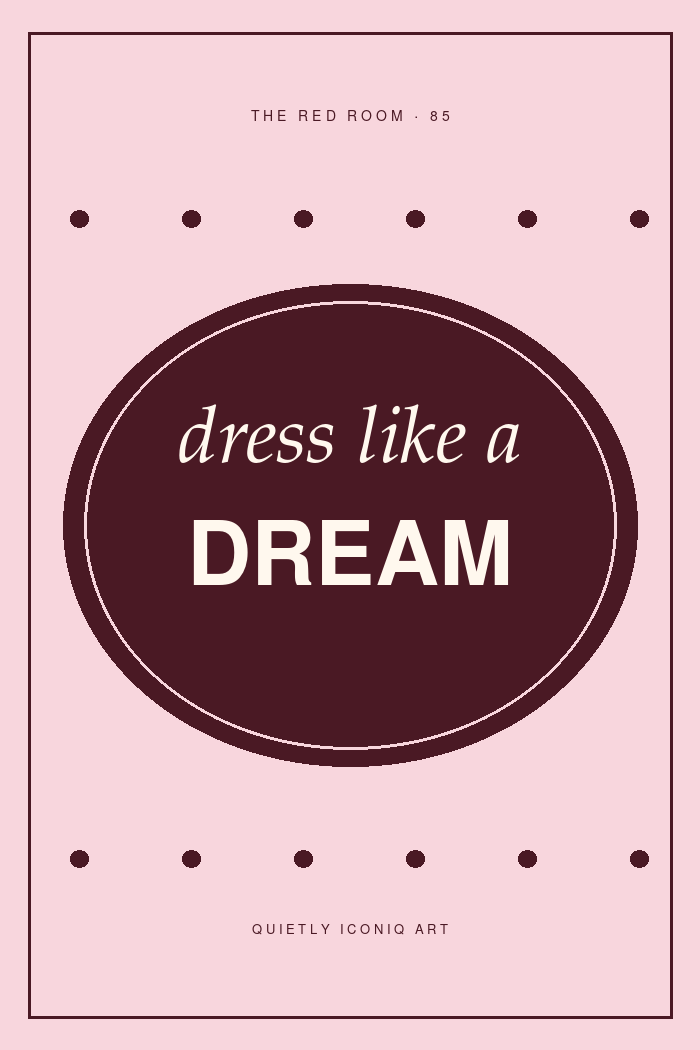 Graphic Red Room typography poster reading dress like a dream