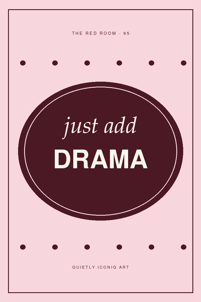 Graphic Red Room typography poster reading just add drama