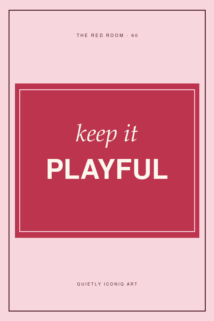 Graphic Red Room typography poster reading keep it playful