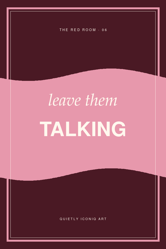 Burgundy and pink graphic poster reading leave them talking