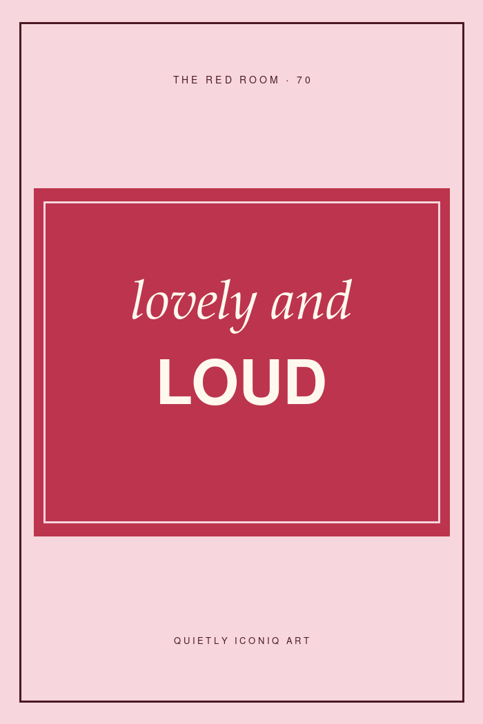 Graphic Red Room typography poster reading lovely and loud