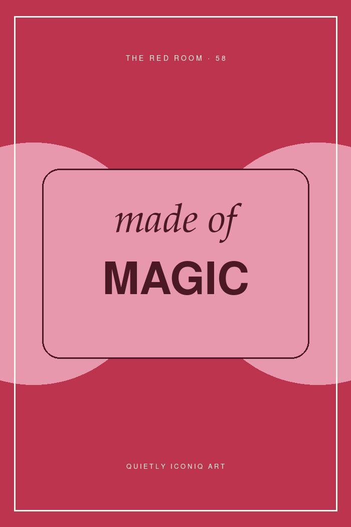Graphic Red Room typography poster reading made of magic