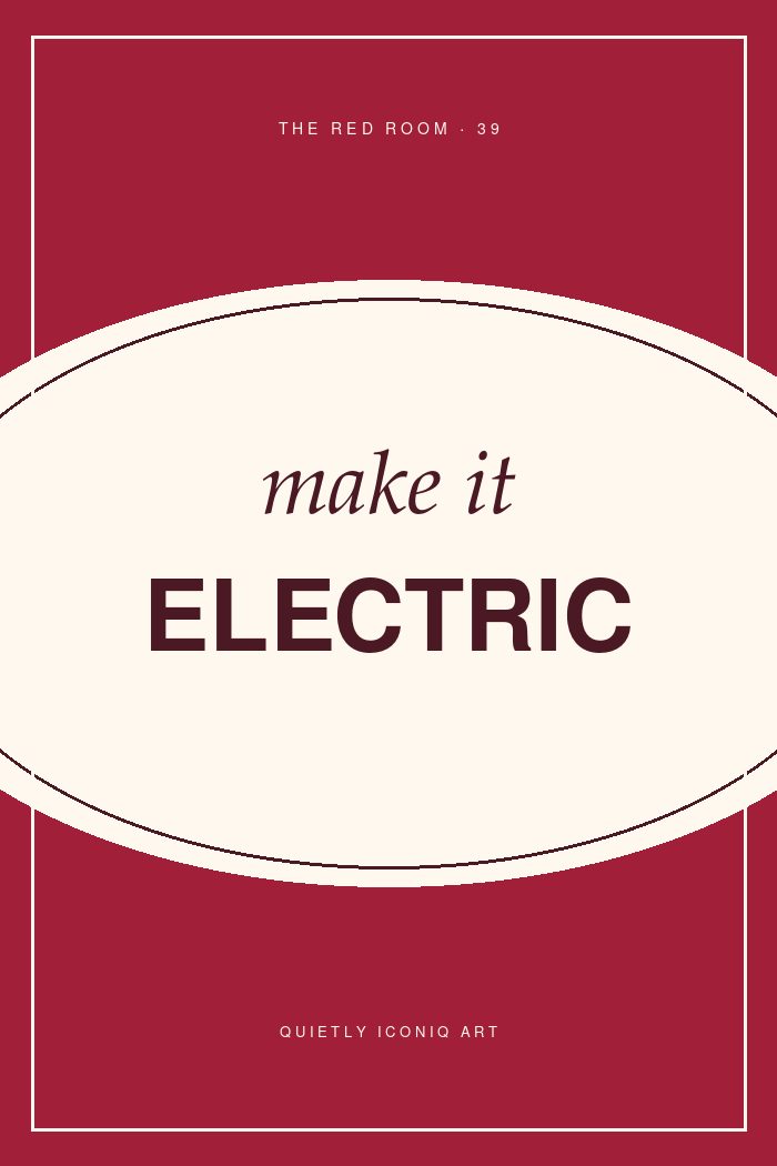 Graphic red and ivory typography print reading make it electric