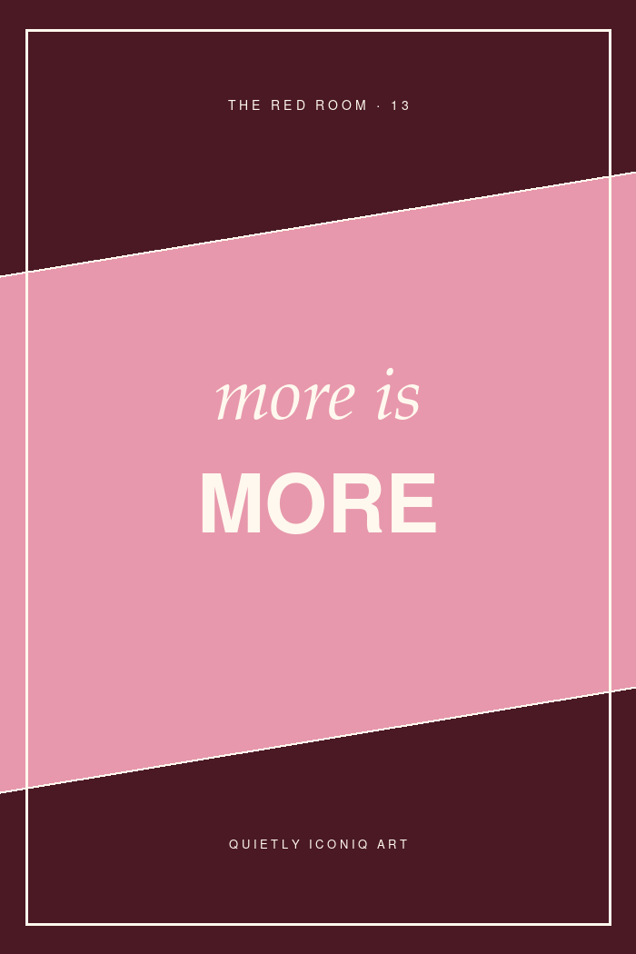 Burgundy and pink graphic typography poster reading more is more