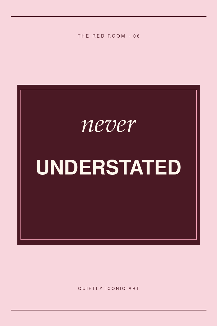 Blush and burgundy graphic typography poster reading never understated