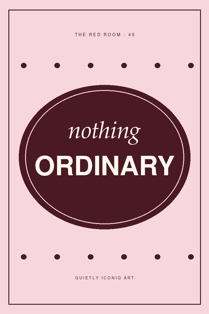 Graphic blush and burgundy typography print reading nothing ordinary