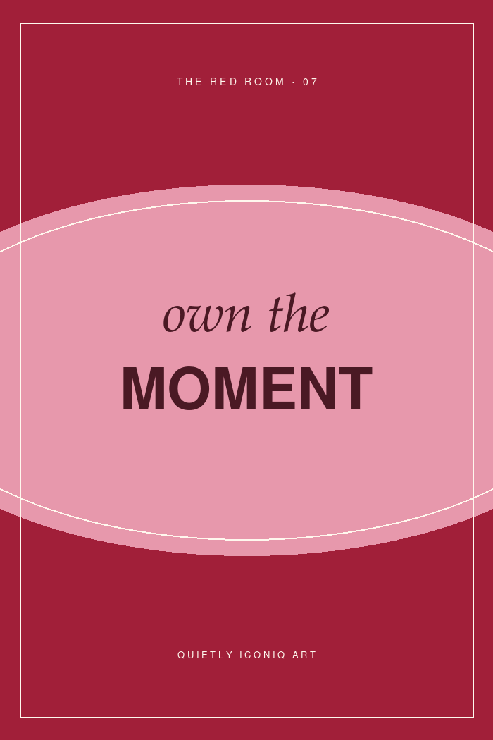 Cherry red and blush graphic typography poster reading own the moment