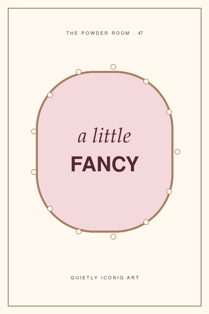 The Powder Room graphic art print reading a little fancy