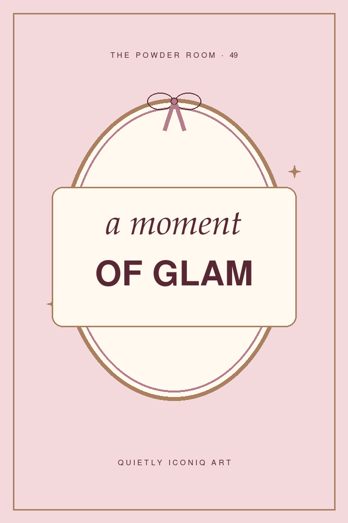 The Powder Room graphic art print reading a moment of glam