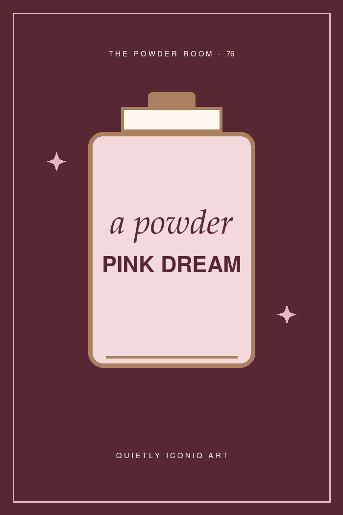The Powder Room graphic art print reading a powder pink dream