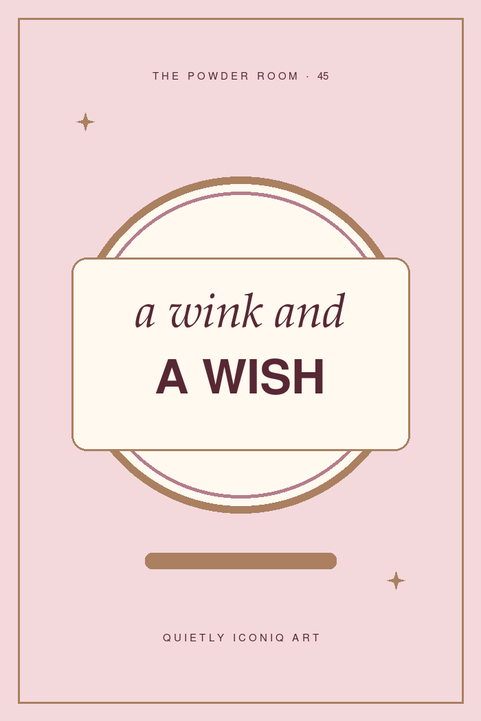 The Powder Room graphic art print reading a wink and a wish