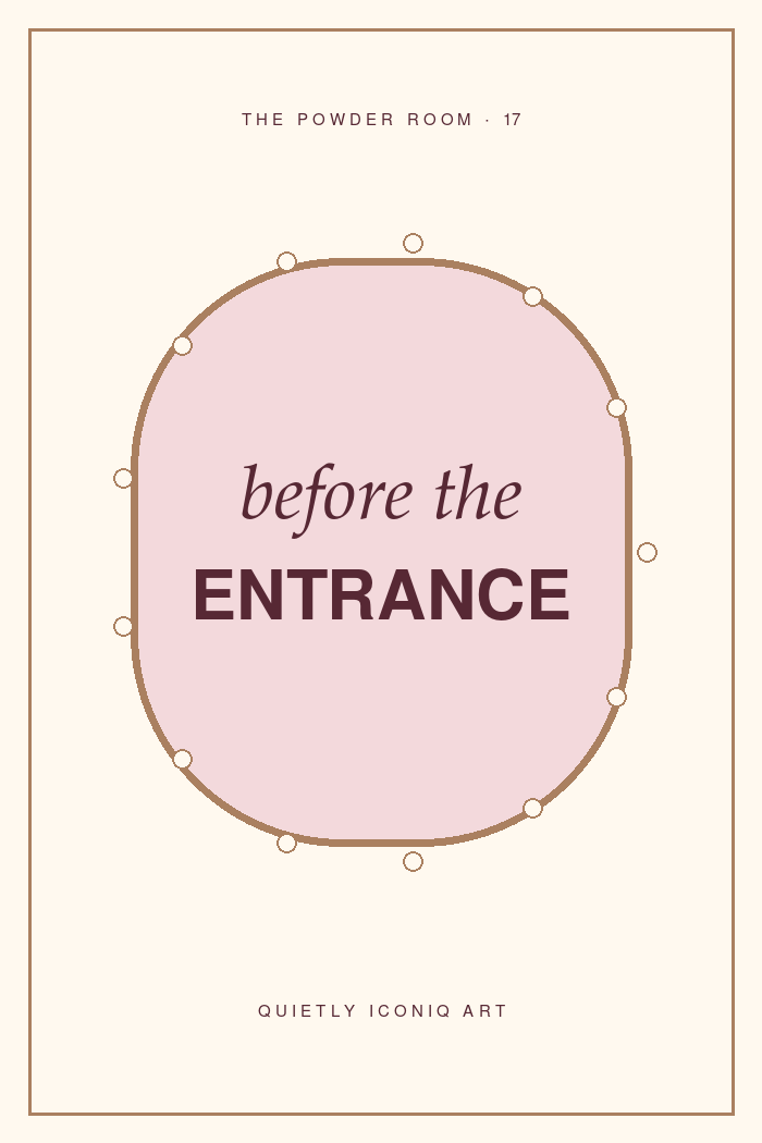 The Powder Room graphic art print reading before the entrance