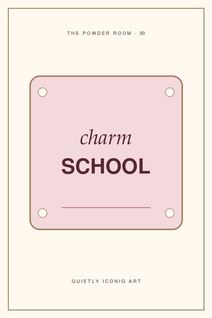 The Powder Room graphic art print reading charm school