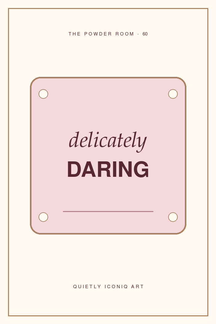 The Powder Room graphic art print reading delicately daring