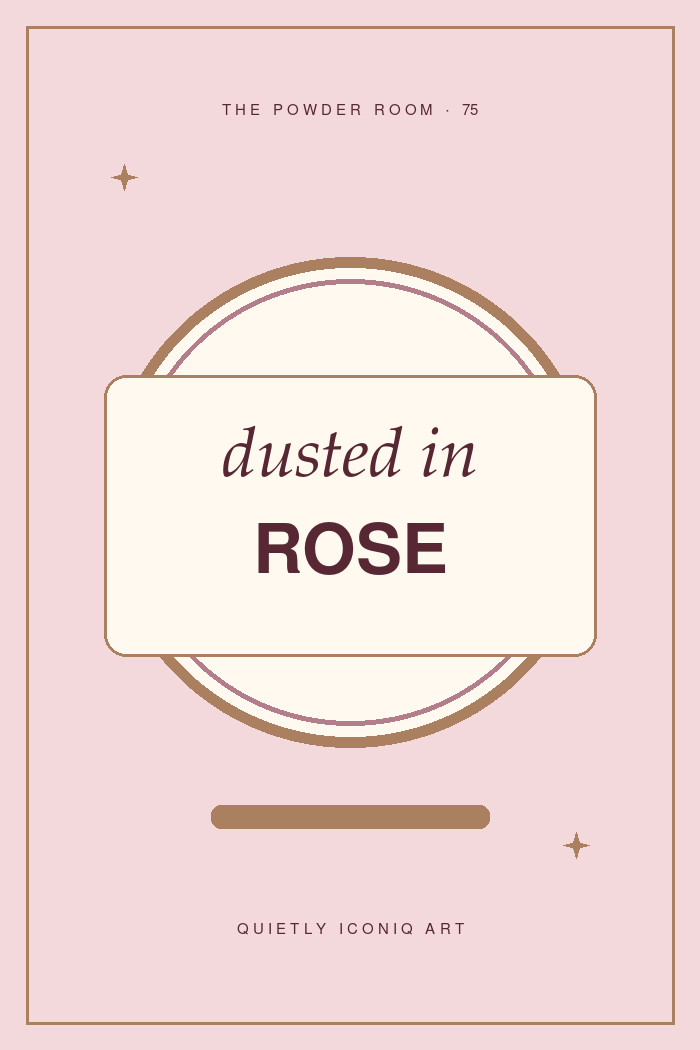 The Powder Room graphic art print reading dusted in rose