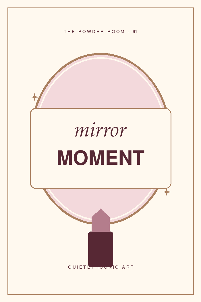 The Powder Room graphic art print reading mirror moment