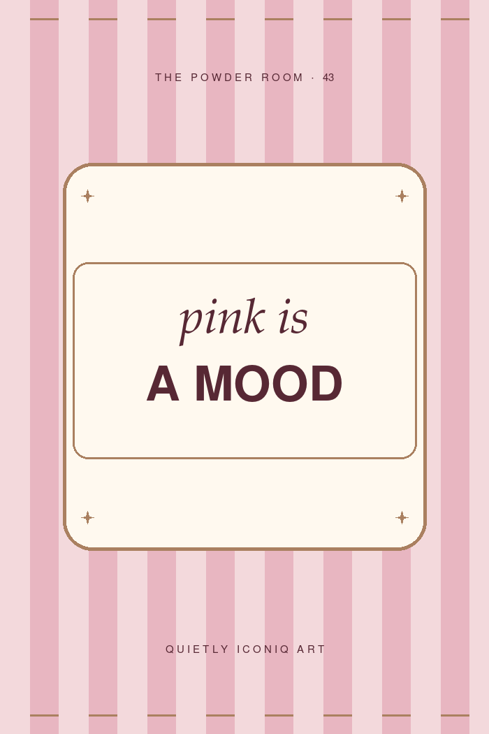 The Powder Room graphic art print reading pink is a mood