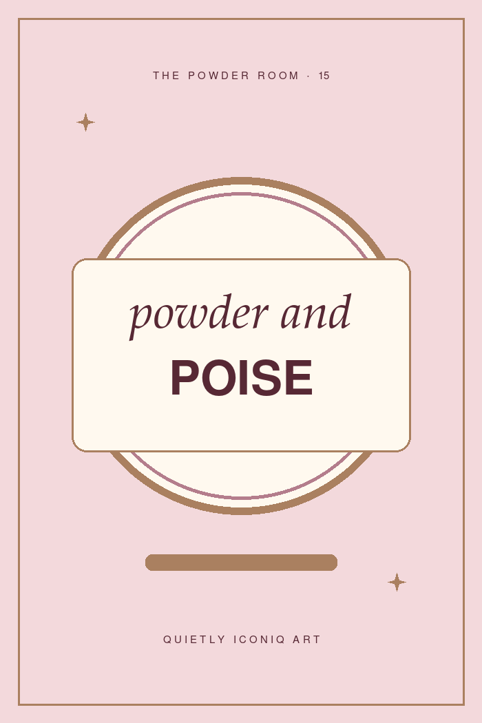 The Powder Room graphic art print reading powder and poise