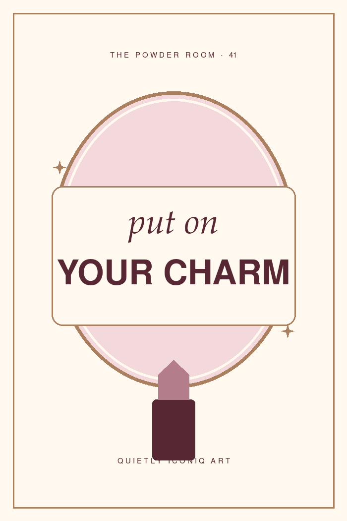 The Powder Room graphic art print reading put on your charm