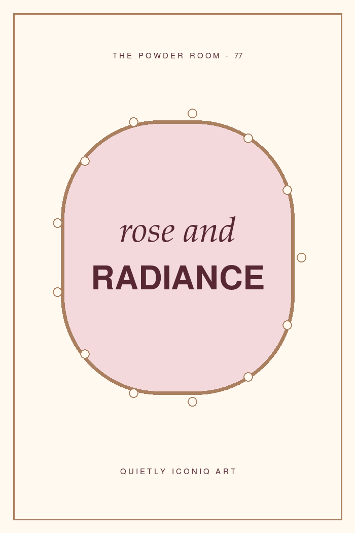 The Powder Room graphic art print reading rose and radiance