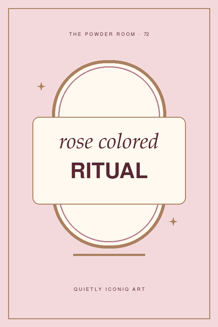 The Powder Room graphic art print reading rose colored ritual