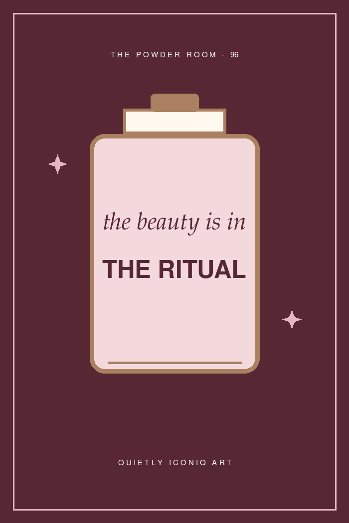 The Powder Room graphic art print reading the beauty is in the ritual