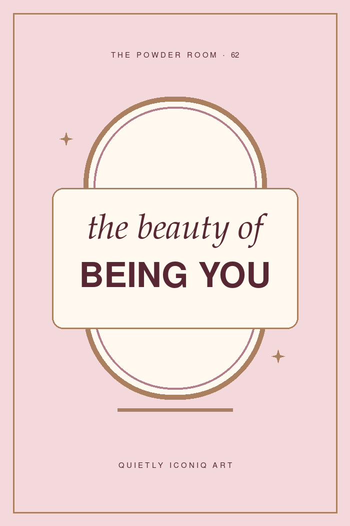 The Powder Room graphic art print reading the beauty of being you
