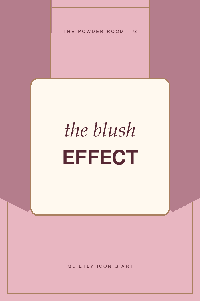 The Powder Room graphic art print reading the blush effect