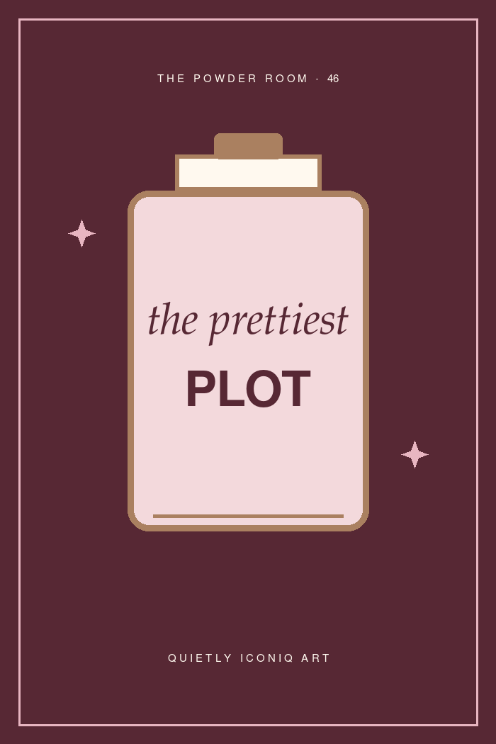 The Powder Room graphic art print reading the prettiest plot
