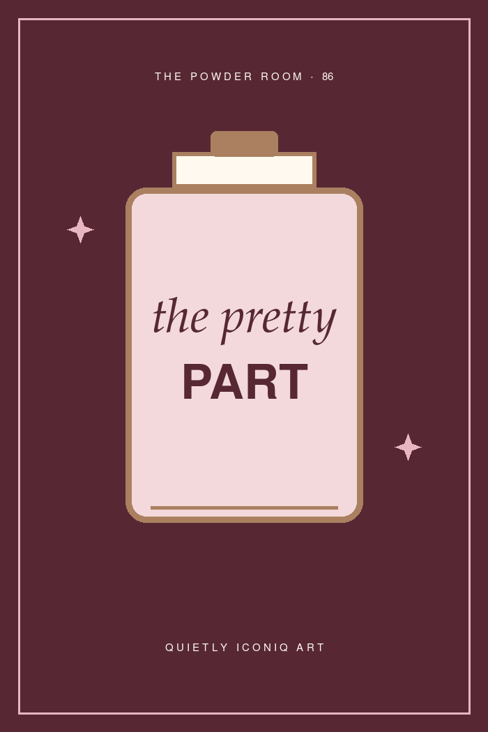 The Powder Room graphic art print reading the pretty part