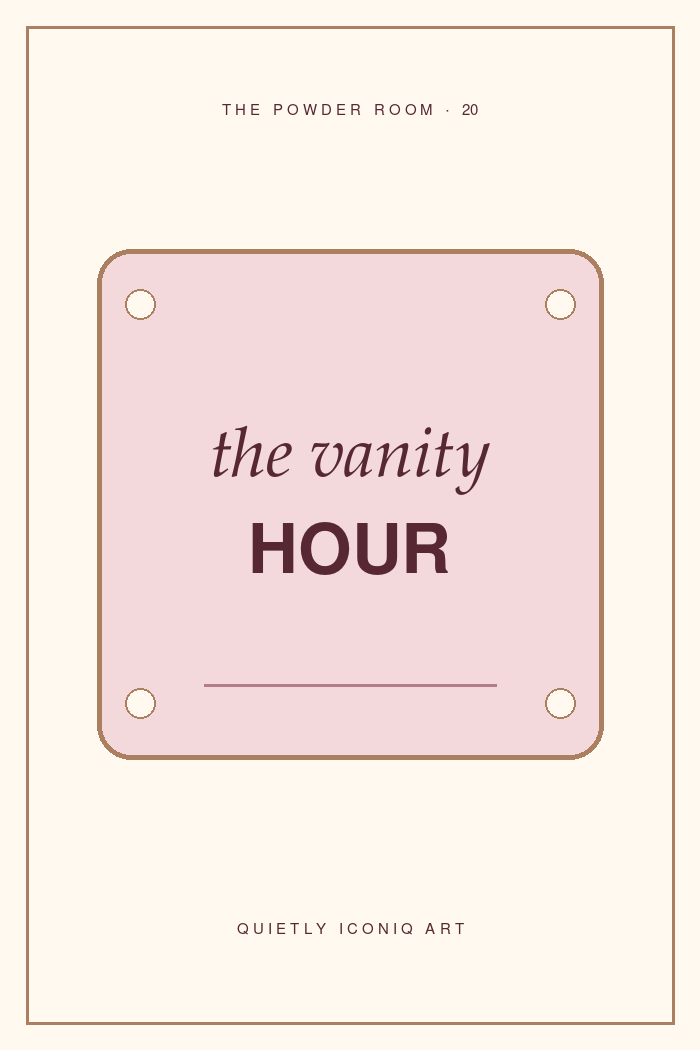 The Powder Room graphic art print reading the vanity hour
