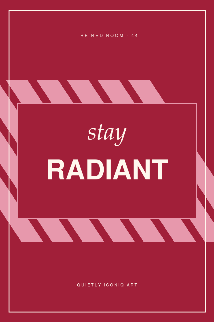 Graphic red and pink typography print reading stay radiant