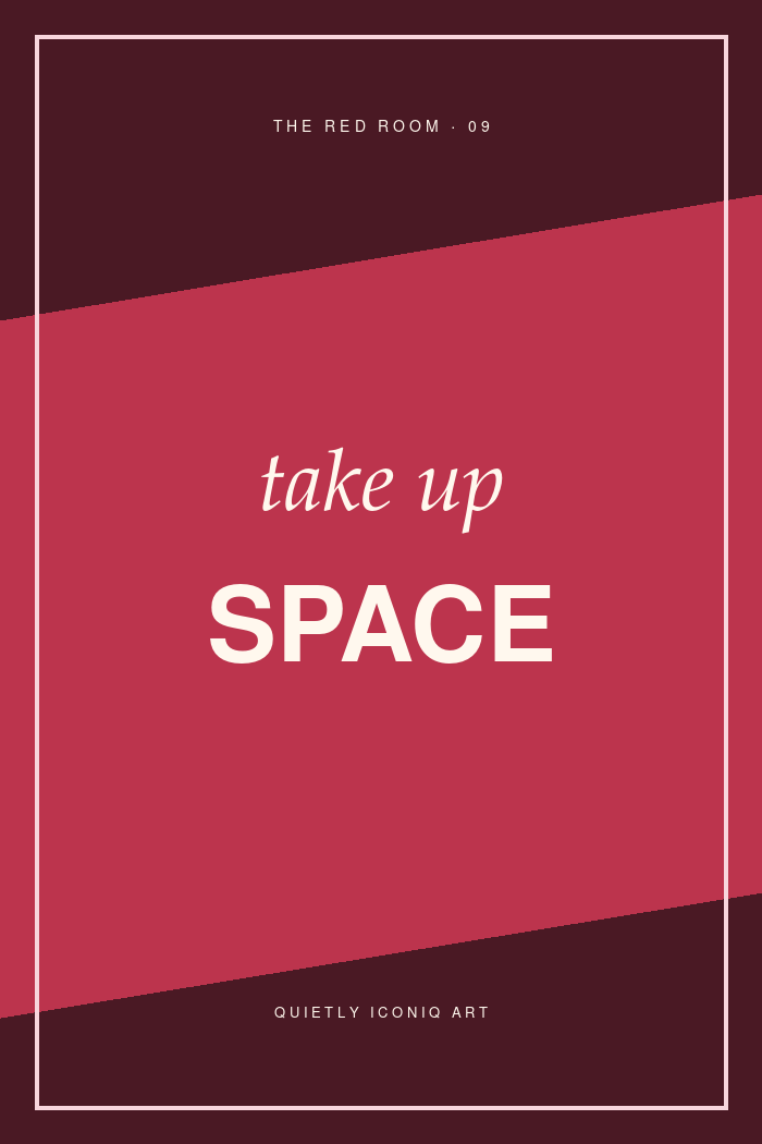 Burgundy and cherry red graphic typography poster reading take up space