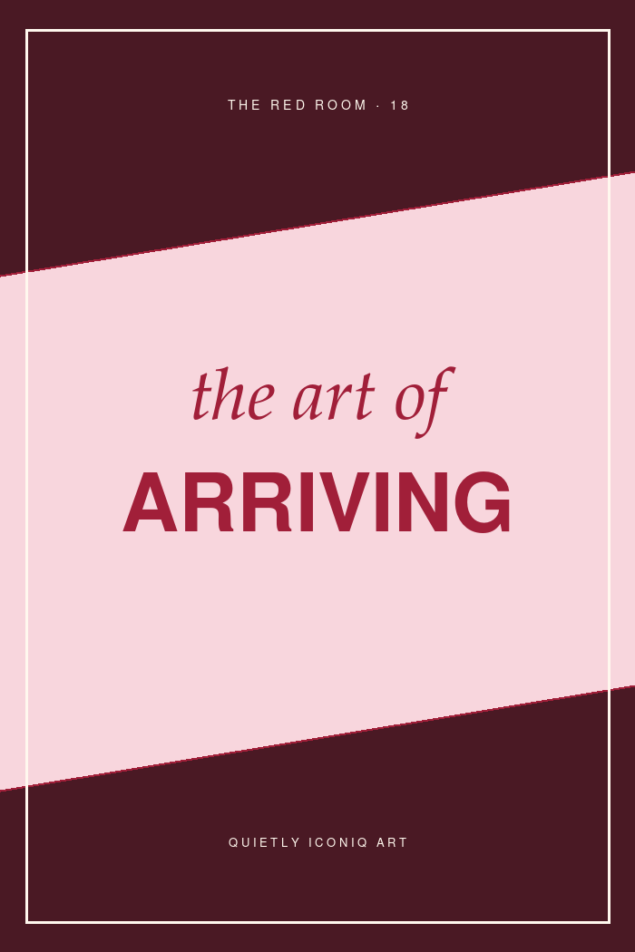 Burgundy and blush graphic typography poster reading the art of arriving