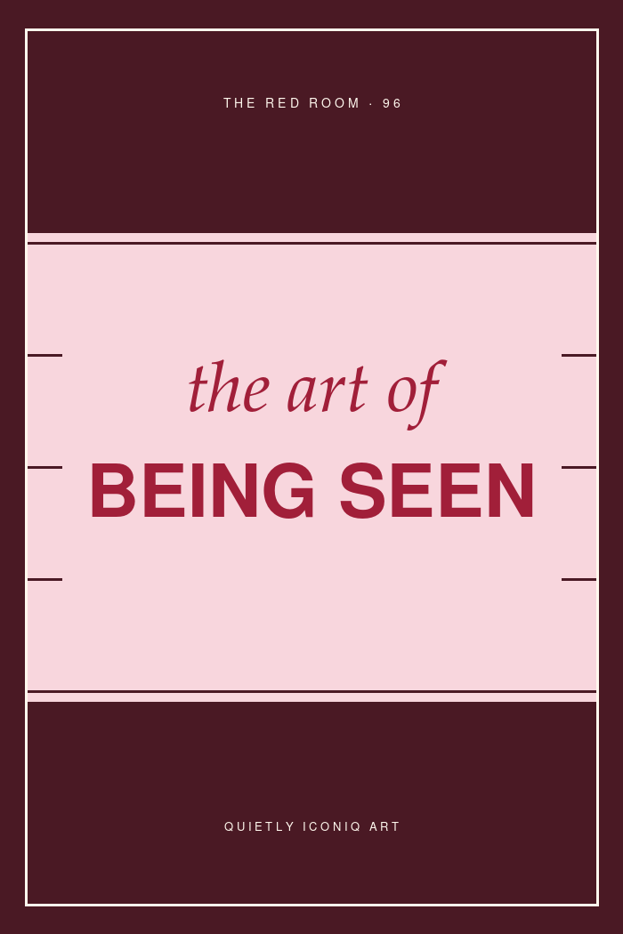 Graphic Red Room typography poster reading the art of being seen