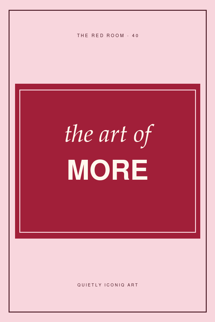 Graphic blush and red typography print reading the art of more