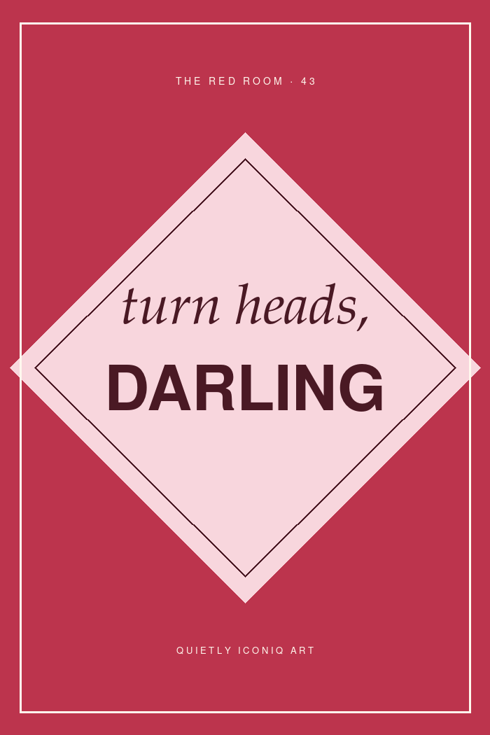 Graphic cherry and blush typography print reading turn heads darling
