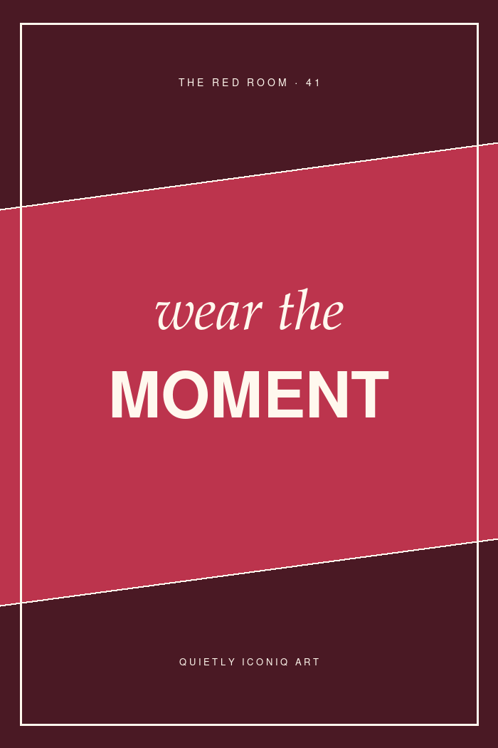 Graphic burgundy and cherry typography print reading wear the moment